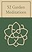 52 Garden Meditations