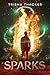 Sparks (Ablaze Book 1) by Trisha Thacker