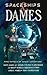 Spaceships & Dames: Nine novels of space adventure