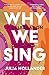 Why We Sing: A Celebration of Song