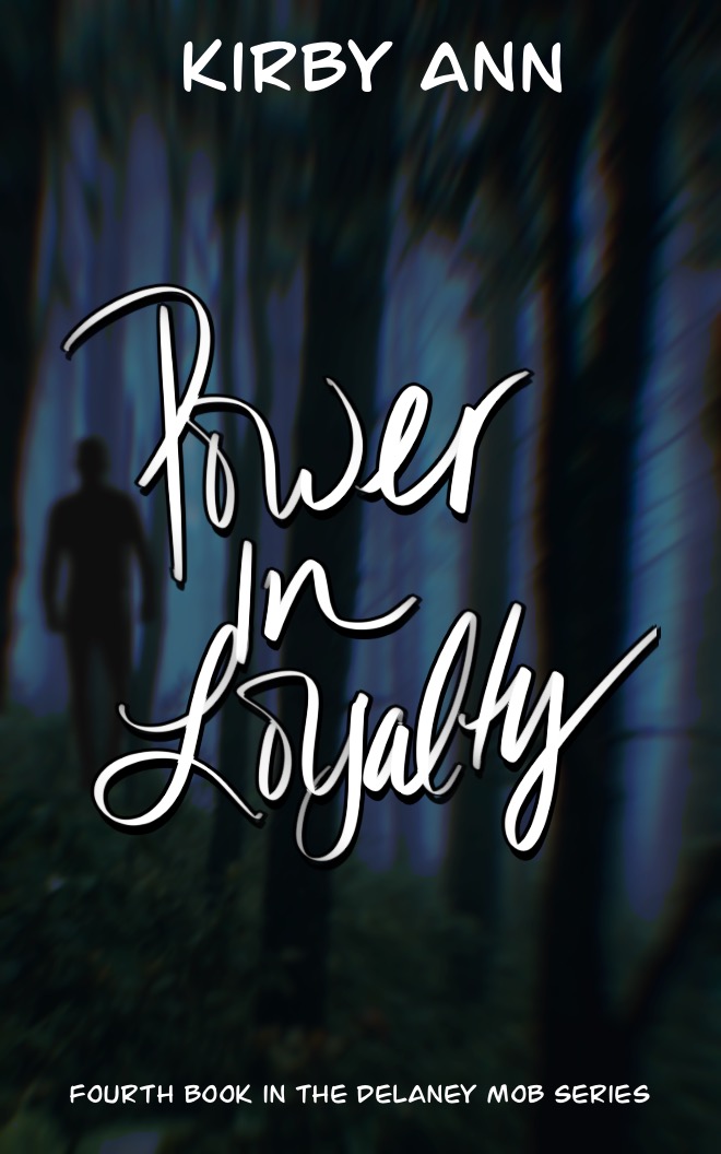 Power In Loyalty (DeLaney Mob Series Book 4)