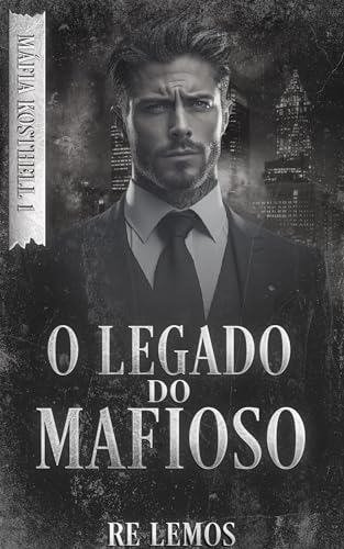 O LEGADO DO MAFIOSO (Portuguese Edition)