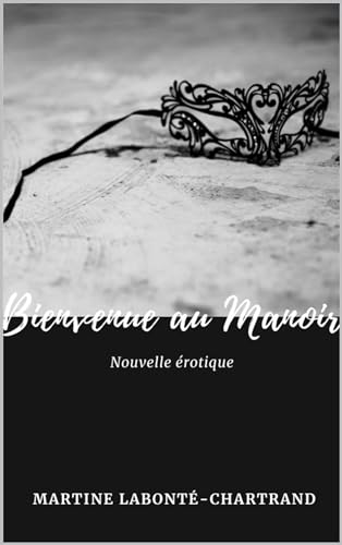 Bienvenue au manoir: Nouvelle érotique (French Edition)