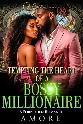 Tempting The Heart Of A Bossy Millionaire: A Forbidden Romance (Kindle Edition)