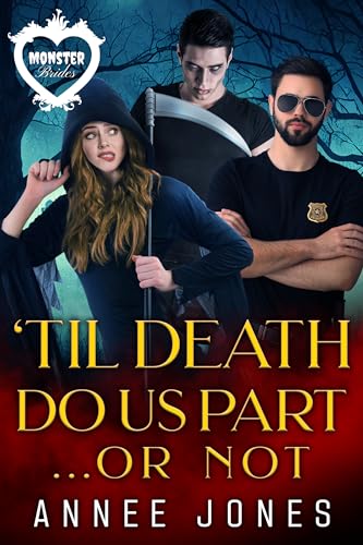 'Til Death Do Us Part...Or Not (Monster Brides)