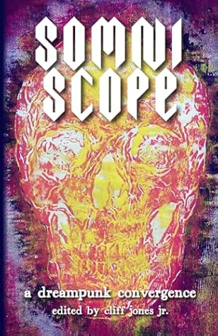 Somniscope: A Dreampunk Convergence