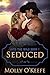 Seduced (Into The Wild, #1)