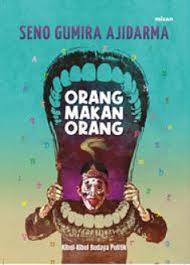 Orang Makan Orang: Kibul-Kibul Budaya Politik (Paperback)