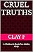 Cruel Truths: A Children's ...