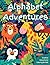 Alphabet Adventures Coloring Book by J Bennett