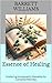 Essence of Healing: Masteri...