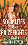 Of Socialites and Prizefights by Arden Powell