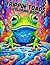 Trippin Toads Coloring Book...