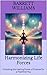 Harmonizing Life Forces: Un...