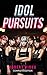 Idol Pursuits: Complete Edi...