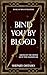 Bind You by Blood
