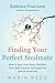 Finding Your Perfect Soulmate - Embrace True Love without Com... by Maria Reed