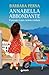 Annabella Abbondante: Il passato è una curiosa creatura (Italian Edition) (A)