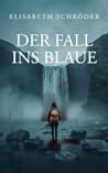 Der Fall ins Blaue