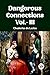 DANGEROUS CONNECTIONS Vol.- III