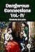 DANGEROUS CONNECTIONS Vol.- IV