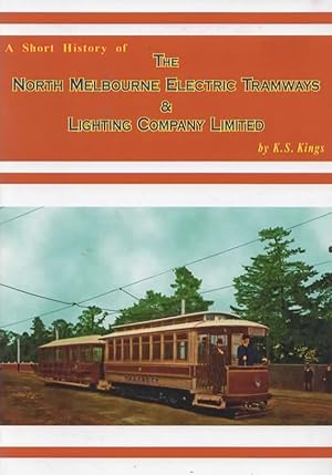 A Short History of the North Melbourne Electric Tramways & Lighting Company Ltd (Paperback)