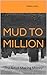 MUD to MILLION: “The Art of...