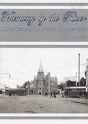 Tramway by the River : Hawthorn Tramways Trust (Paperback)