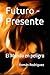 Futuro - Presente: El Mundo...