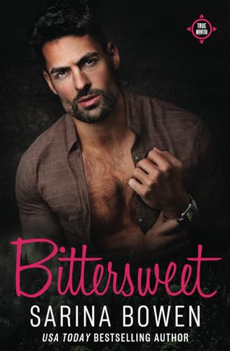 Bittersweet (True North, #1)