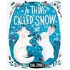A Thing Called Snow