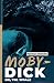 Moby-Dick or The Whale: adventure tale for adults (Annotated)