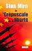 Le crépuscule de la liberté by Stan MIRO