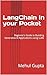 LangChain in your Pocket by Mehul Gupta