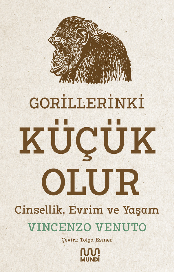 Gorillerinki Küçük Olur : Cinsellik, Evrim ve Yaşam