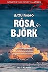 Rósa ja Björk by Satu Rämö