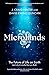 Microlands: The Future of Life on Earth (and Why It’s Smaller Than You Think)