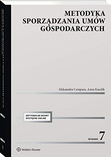 Metodyka sporzÄdzania umĂlw gospodarczych (wyd. 7/2020) - Aleksandra Cempura, Anna Kasolik