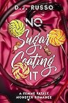 No Sugar Coating It by D.J. Russo