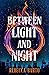 Between Light and Night (Th...