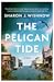 The Pelican Tide: A Novel