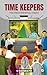 Time Keepers  by S Nambiath