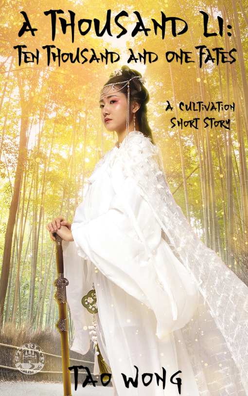 Ten Thousand and One Fates (A Thousand Li Short Story)