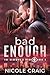 Bad Enough (The Deadman's Tribe #2)
