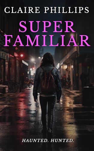 Super Familiar (Kindle Edition)