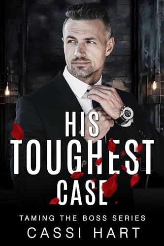 His Toughest Case (Taming The Boss, #3)