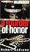 Murder of Honor, A by Robert Andrews