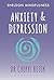 Anxiety and Depression: Sheldon Mindfulness