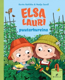 Elsa ja Lauri puutarhureina (Hardcover)