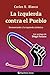 La izquierda contra el Pueblo: Desmontando a la izquierda sistémica (Spanish Edition)